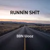 About Runnin Shit Song