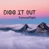 About Digg It Out Song