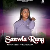 About Sanwla Rang Song