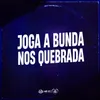 About JOGA A BUNDA NOS QUEBRADA Song