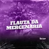 About FLAUTA DA MERCENARIA Song