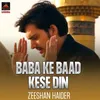About Baba Ke Baad Kese Din Song