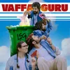 About VAFFANGURU Song