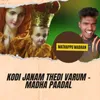 About Kodi Janam Thedi Varum - Madha Paadal Song