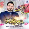 Kia Fatima Hai