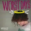 About Worst Days Song