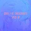 IV. Sweatpants
