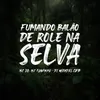 Fumando Balão de Rolé na Selva