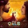 About Qalbee (From "Qalb") Song