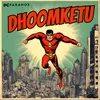 Dhoomketu