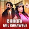 About Chhori Jail Karawegi Song