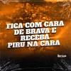 FICA COM CARA DE BRAVA E RECEBA PIRU NA CARA