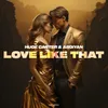 About Love Like That Song