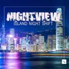 About Island Night Shift Song