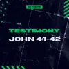 About Testimony - John 4:1-42 Song