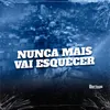 About NUNCA MAIS VAI ESQUECER Song