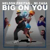 About Big on You Song