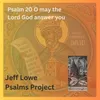Psalm 20 (O May The Lord God Answer You)