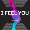 About I feel you Song
