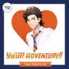 About YOUR ADVENTURE!! Song