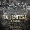 About La Frontera Es Nuestra Song