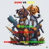 Guns Vs Dogs