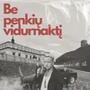 Be penkių vidurnaktį