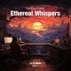 Ethereal Whispers