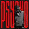 About Psycho Song