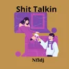 About Shit Talkin Song