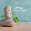 About Life is for rent Song