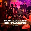 About Por Calles De Tijuana Song