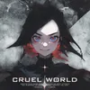 About Cruel World Song