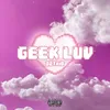 About Geek Luv Song