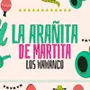 About La Arañita De Martita Song