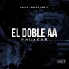 About El Doble AA Salazar Song