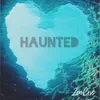 About HAUNTED Song