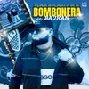 About BOMBONERA Song