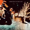 About Christmas In The City Song