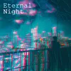 About Eternal Night Song