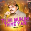 Tujhi Munjhi Thiye Yari