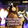 About Have Yourself A Merry Little Christmas Song