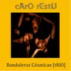 About Bandoleras Cósmicas - (tRíO) Song