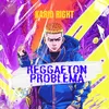 About Reggaeton Problema Song