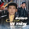 About Đừng Sống Vì Tiền Song