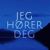 About Jeg Hører Deg Song