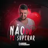 Não Vou Te Superar