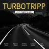 About Turbotripp Song