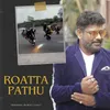 About Roatta Pathu - "Dhamaal Dumeel Gana" Song