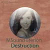 Destruction